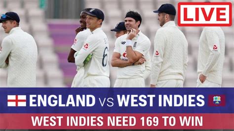 Live England Vs West Indies 1st Test Day 5 2020 Eng Vs Wi Live