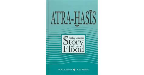 The Atra Hasis The Babylonian Story Of The Flood By Anonymous