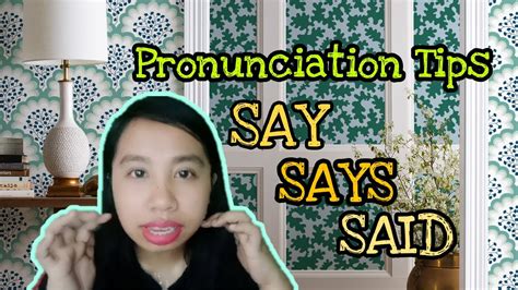 How To Pronounce Say Says Said Basic Pronunciation Lesson Youtube