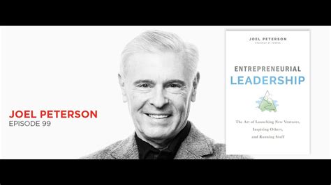 Are You An Entrepreneurial Leader Joel Peterson Youtube