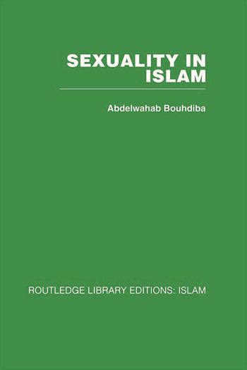 sexuality in islam 1st edition abdelwahab bouhdiba routledge bo