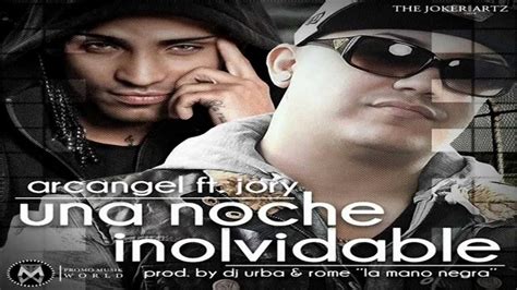 Una Noche Inolvidable Remix Jory Ft Arcangel Original Reggaeton