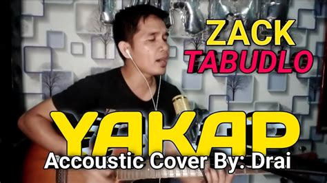 Yakap Zack Tabudlo Accoustic Cover By Drai Youtube