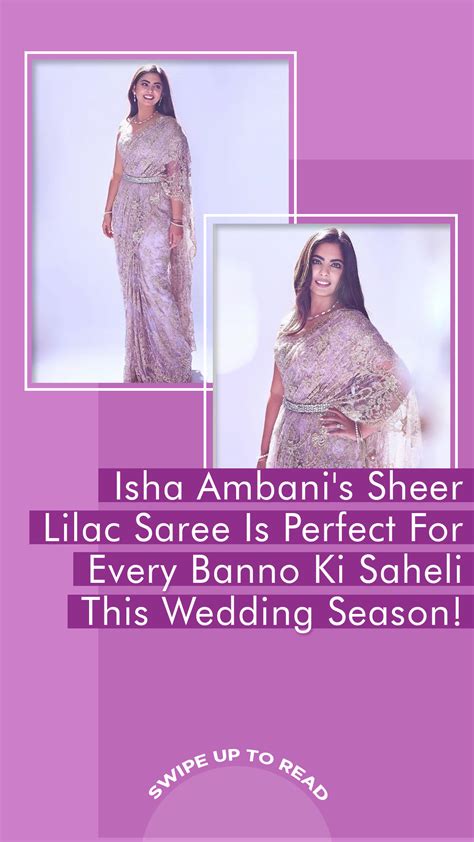 Isha Ambanis Sheer Lilac Saree Is Perfect For Every Banno Ki Saheli
