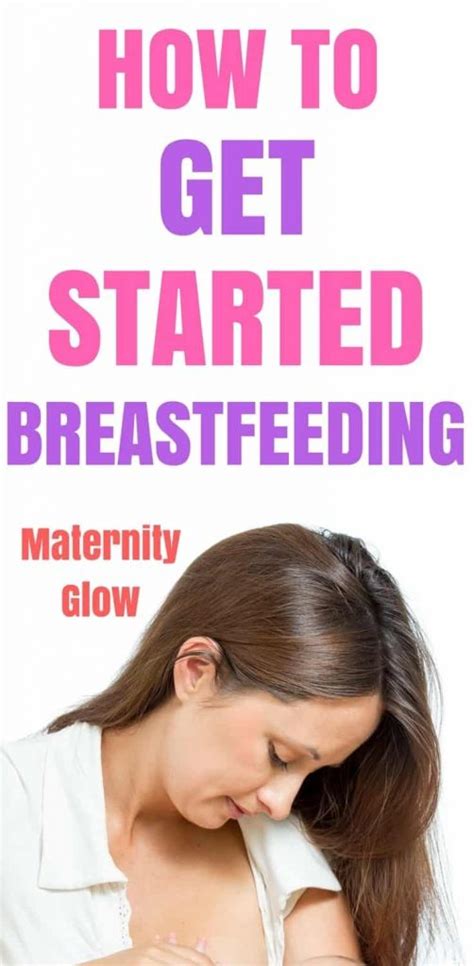 How To Get Started Breastfeeding A Guide For First Time Moms