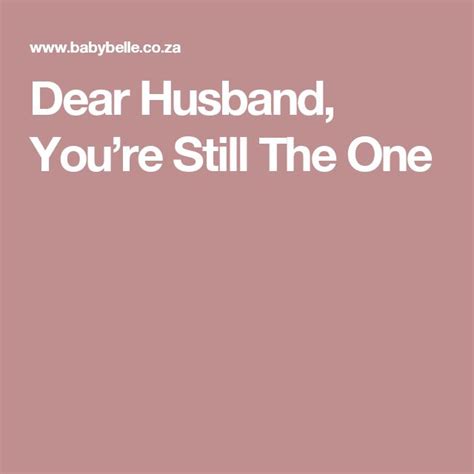 Dear Husband Youre Still The One Dear Love And Marriage The One