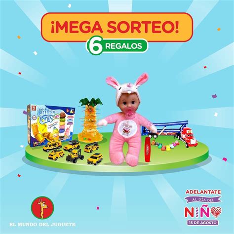 Mega Sorteo Día Del Niño El Mundo Del Juguete Ganá 6 Regalos