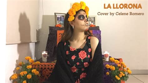 La Llorona Angela Aguilar Cover By Celene Romero Youtube