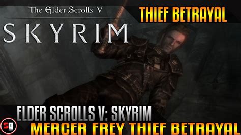 Elder Scrolls V Skyrim Mercer Frey Betrayal Youtube