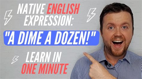 Dime a dozen is an idiom. Improve your English speaking in 1 minute a day! Today's ...
