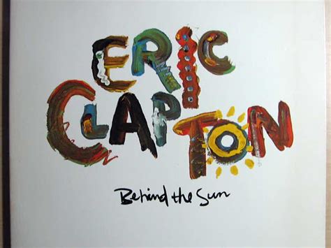 Eric Clapton Behind The Sun 1984 Duck Records 1 25166 Rock Audiogon