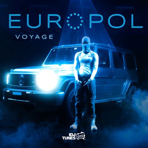 Voyage Europol Lyrics And Tracklist Genius