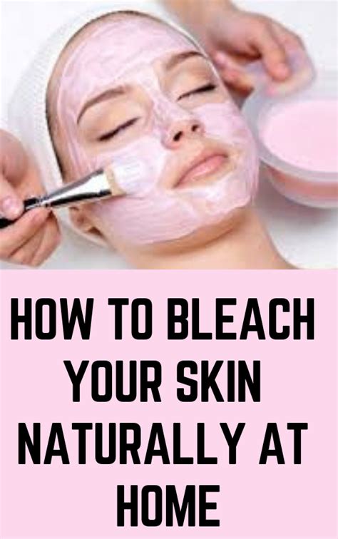 How To Bleach Your Skin Naturally At Home Skincaretips Glowingskin