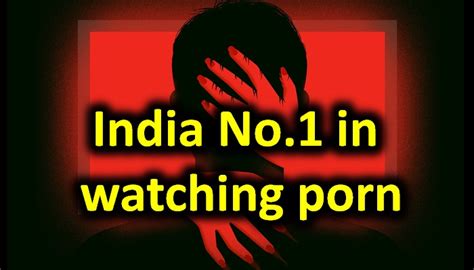 india tops in watching porn thanks to inexpensive data india porn porn india tops in