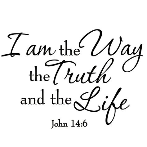 Vwaq I Am The Way The Truth And The Life John 146 Bible Wall Art Decal