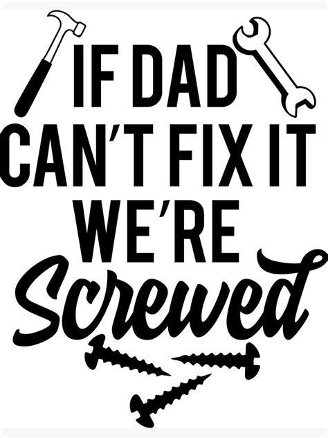 If Dad Can T Fix It We Re Screwed Fathers Day Gift Photographic Print