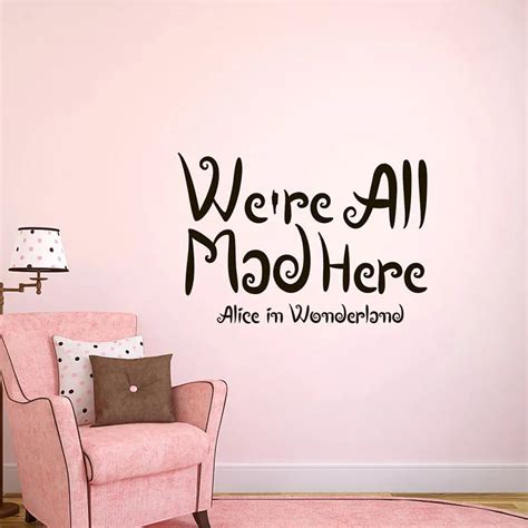 Wall Decals Alice In Wonderland Quote We Are All Mad Here Vinyl Sticker