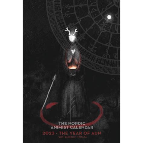 The Nordic Animist Calendar 2023 The Year Of Aun Books And