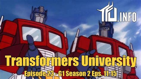 Transformers University Episode 023 G1 Cartoon Season 2 Ep 11 15