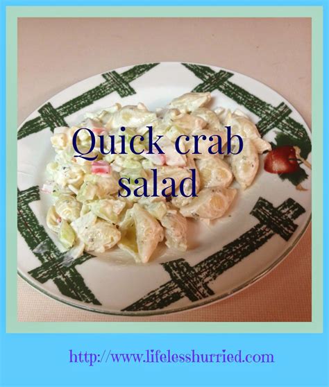 Life Less Hurried Living In The Slow Lane Crab Salad For A Crowd