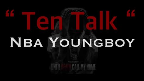 Nba Youngboy Ten Talk Lyrics Youtube