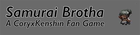 Samurai Brotha A Coryxkenshin Fan Game By Cole Goodrich