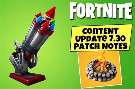 Fortnite developer epic games has released update 15.0 on ps5, ps4, xbox series x/s, xbox one, nintendo switch, pc and android. Fortnite 7.30 Update Patch Notes TODAY: Bottle Rockets ...