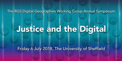 Dgwg Annual Symposium ‘justice And The Digital July 2018 Digital