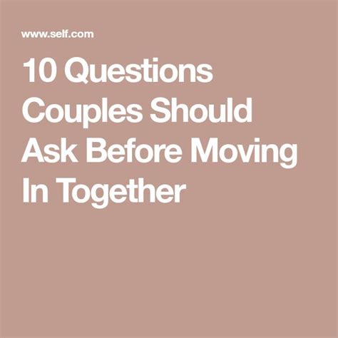 10 Questions Couples Should Ask Before Moving In Together Moving In