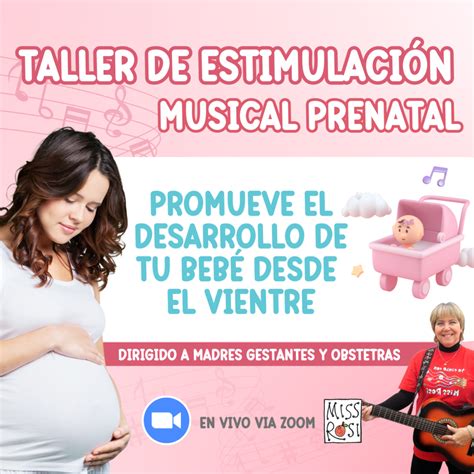 Taller De EstimulaciÓn Musical Prenatal Aprendiendo Con Miss Rosi