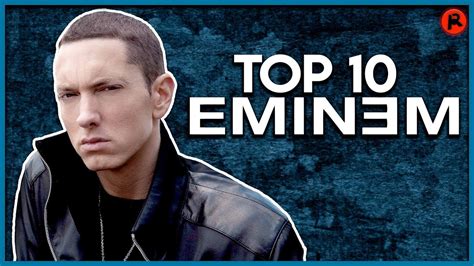 Top 10 Eminem Songs Youtube