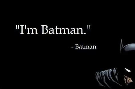 Pin By Jen Edwards On Random Sayingsquotes Batman Quotes Im Batman