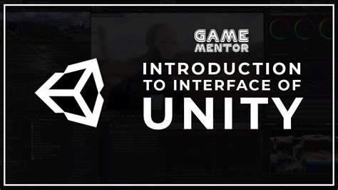 Introduction To Interface Of Unity | Game Mentor - YouTube