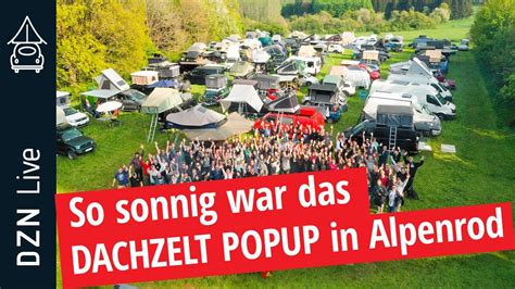Dzn Live So Sonnig War Das Dachzelt Popup Alpenrod Youtube