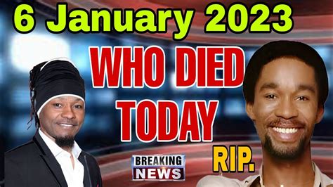 Famous Celebrities Died Today 6 January 2023 Youtube