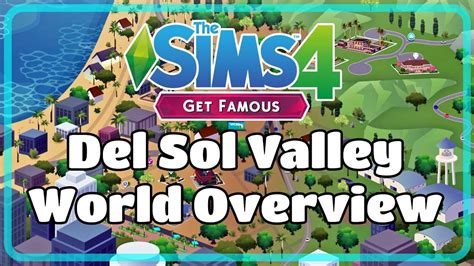 The Sims 4 Get Famous Del Sol Valley World Overview Sims Camp First
