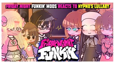 🎤~friday Night Funkin Mods Reacts To Hypnos Lullaby~🎤 Gacha Part