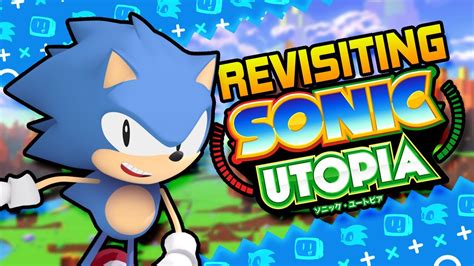 Revisiting Sonic Utopia In 2021 Youtube