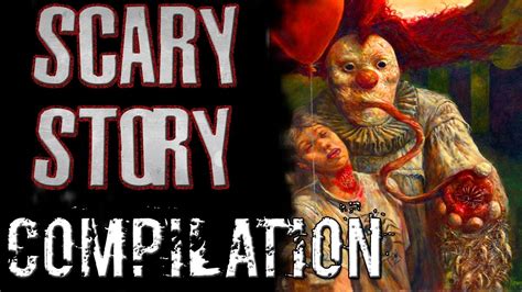 Horror Story Compilation Creepypasta And True Scary