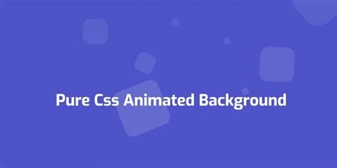 20 Css Background Animation Examples Pure Css Css Tutorial Css