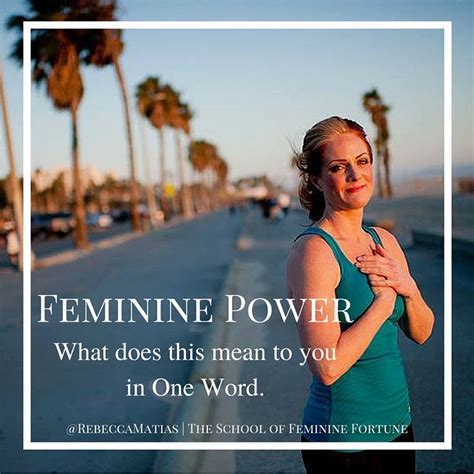 Feminine Power What Does This Mean To You In One Word Rebeccamatias