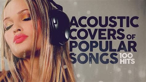 Acoustic Covers Of Popular Songs 100 Hits Videos Cupacoffee Gan