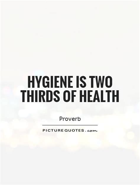 Hygiene Is Two Thirds Of Health Picture Quotes