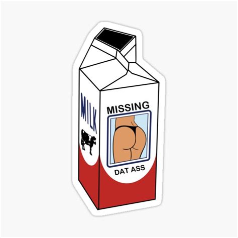 Missing On A Milk Carton Dat Ass Sticker For Sale By ShopSVGStyles