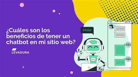 Cu Les Son Los Beneficios De Tener Un Chatbot En Tu Sitio Web