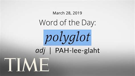 Word Of The Day Polyglot Merriam Webster Word Of The Day Time