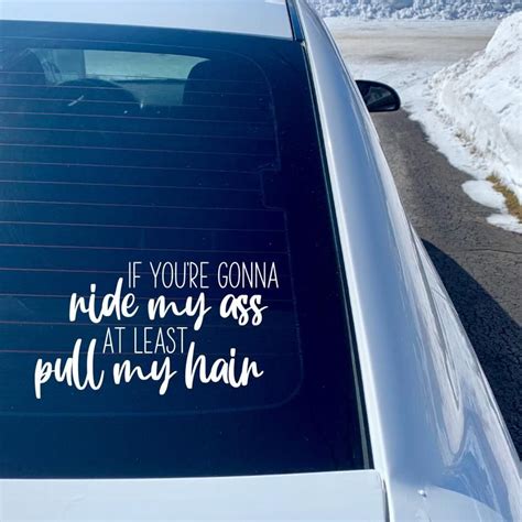 If Youre Going To Ride My Ass Decal Car Vinyl Decal Etsy Truck