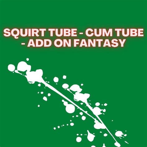 Squirt Tube Cum Tube Add On Listing For Custom Orders Etsy