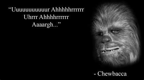 You Tell Them Chewie Chewbacca Quotes Chewbacca Funny Inspirational