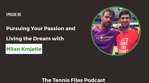 TFP 088: Milan Krnjetin — Pursuing Your Passion and Living the Dream